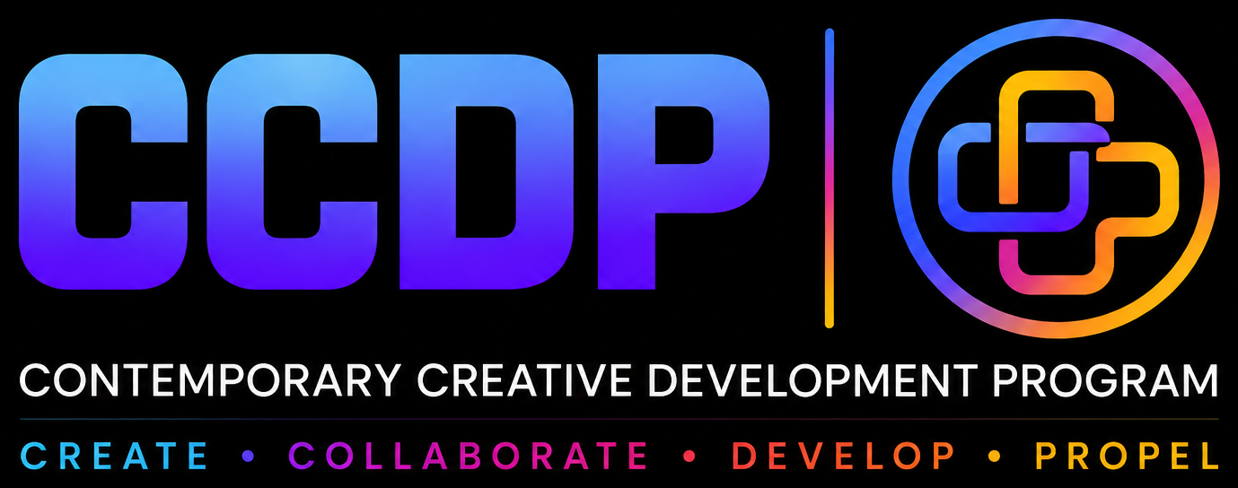 CCDP — Contemporary Creative Development Program. Create, Collaborate, Develop, Propel.